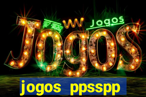 jogos ppsspp download android